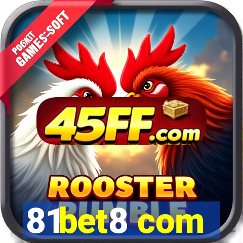 81bet8 com